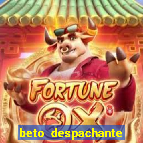 beto despachante pouso alegre